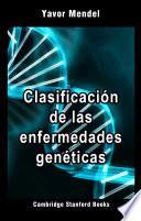Clasificación de las enfermedades genéticas