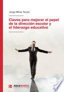 Claves para mejorar el papel de la dirección escolar y el liderazgo educativo