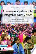 Clima escolar y desarrollo integral de niñas y niños