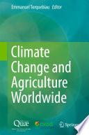 Climate Change and Agriculture Worldwide