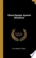 Clínica Egregia; Apuntes Históricos