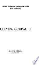 Clínica grupal II [i.e. dos]
