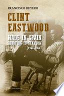 Clint Eastwood. Made in Spain