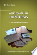 Cmo probar una hiptesis