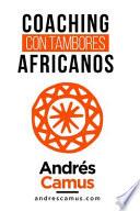 Libro Coaching Con Tambores Africanos: Un Arte Milenario para las Empresas del siglo XXI