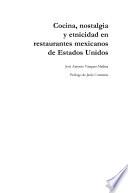 Cocina, nostalgia y etnicidad en restaurantes mexicanos de Estados Unidos