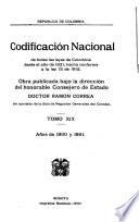 Codificación nacional de las leyes de Colombia desde el año de 1821 hecha bajo la dirección del Consejo de Estado