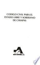 Código civil para el Estado Libre y Soberano de Chiapas
