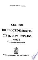 Código de procedimiento civil comentado: without special title
