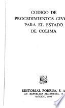 Código de procedimientos civiles para el Estado de Colima