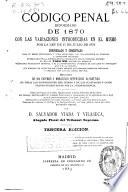 Código penal reformado de 1870 con las variaciones introducidas en el mismo por la ley de 17 julio de 1876