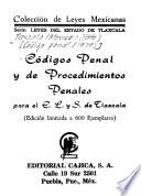 Códigos penal y de procedimientos penales para el E.L. y S. de Tlaxcala