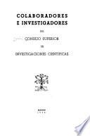Colaboradores e investigadores del Consejo Superior de Investigaciones Cientificas