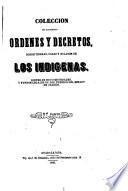 Colección de acuerdos, ordenes y decretos sobre tierras, casas y solares de los indigenas, bienes de sus comunidades y fundos legales, de los pueblos del estado de Jalisco