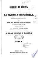 Colección de cánones de la Iglesia española: (1849. LI, 742 p.)
