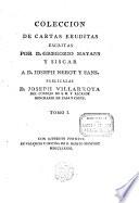 Colección de cartas escritas por Gregorio Mayans y Siscar. a D. Joseph Nebot y Sanz, publícalas ---