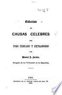 Colección de causas celebres del foro peruano y extrangero