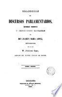 Colección de discursos parlamentarios, defensas forenses y producciones literarias de D. Joaquín María López, 6