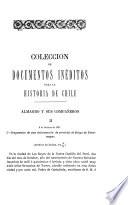 Colección de documentos inéditos para la historia de Chile desde el viaje de Magallanes hasta la batalla de Maipo, 1518-1818