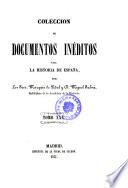 Coleccion de documentos ineditos para la historia de Espana. Por Martin Fernandez Navarete, Miguel Salva y Pedro Sainz de Baranda