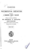 Colección de documentos inéditos relativos al descubrimiento, conquista y organización de las antiguas posesiones españolas de América y Oceanía ...