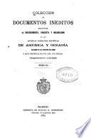 Colección de documentos inéditos, relativos al descubrimiento ... de las antiguas posesiones españolas de América y Oceanía