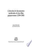 Colección de documentos medievales de las villas guipuzcoanas: 1200-1369