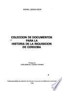 Colección de documentos para la historia de la inquisición de Córdoba