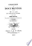 Coleccion de documentos relativos á la vida pública del libertador ... Simon Bolívar