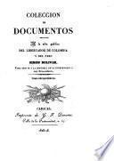 Coleccion de documentos relativos á la vida pública del libertador ... Simon Bolívar