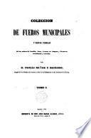 Colección de fueros municipales y cartas pueblas...