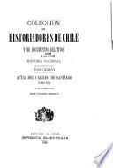 Colección de historiadores de Chile y documentos relativos a la historia nacional