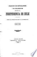 Colección de historiadores i de documentos relativos a la independencia de Chile