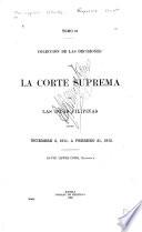 Colección de Las Decisiones de la Corte Suprema de Las Islas Filippinas ...