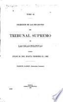 Colección de Las Decisiones de la Corte Suprema de Las Islas Filippinas ...