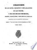 Colección de las leyes, decretos y declaraciones de las Cortes, y de los reales decretos