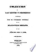 Colección de las leyes y decretos espedidos por el Congreso General de los Estados-Unidos Mejicanos, en los años de 1831 y 1832