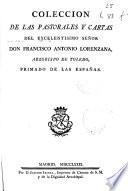 Colección de las Pastorales y Cartas ... de Francisco Antonio Lorenzana ...