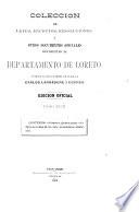 Colección de leyes, decretos, resoluciones i otros documentos oficiales referentes al departamento de Loreto [1777-1908]
