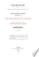 Colección de leyes, decretos, resoluciones i otros documentos oficiales referentes al departamento de Loreto [1777-1908]