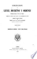 Coleccion de leyes, decretos y órdenes publicadas en el Perú desde el año de 1821 hasta 31 de diciembre de 1859 reimpr. por orden de materias por J. Oviedo