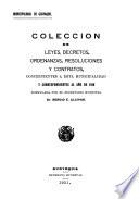 Coleccion de leyes, docratos, circulares, ordenanzas, acuerdos, resoluciones y contratos concernientes a esta municipalidad