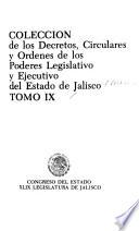 Colección de los decretos, circulares y órdenes de los poderes legislativo y ejecutivo del Estado de Jalisco