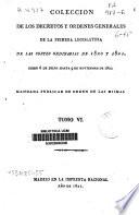 Colección de los decretos y órdenes generales de la primera legislatura de las Cortes Ordinarias de 1820 y 1821