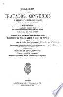 Coleccion de los tratados, convenios y documentos internationales celebrados por nuestros gobiernos con los estados extranjeros desde el reinado de dona Isabel II.