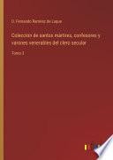 Colección de santos mártires, confesores y varones venerables del clero secular