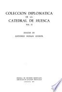 Colección diplomática de la Catedral de Huesca