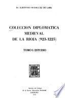 Colección diplomática medieval de la Rioja (923-1225): Estudio