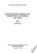 Colección documental del Archivo de la Catedral de León: 1600-1625