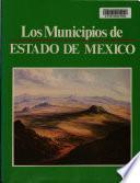 Colección Enciclopedia de los municipios de México: Estado de Mexico